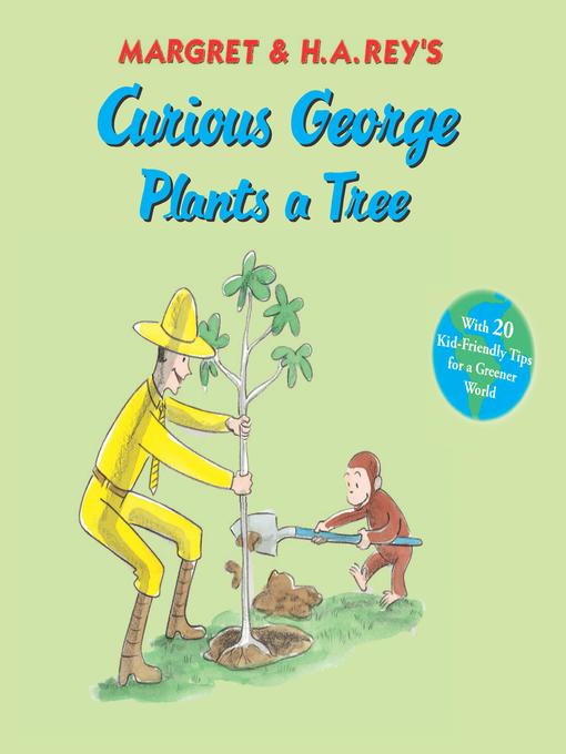 Title details for Curious George Plants a Tree by H. A. Rey - Wait list